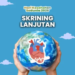 [WHD] Skrining Lanjutan