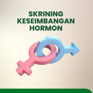 SKRINING KESEIMBANGAN HORMON